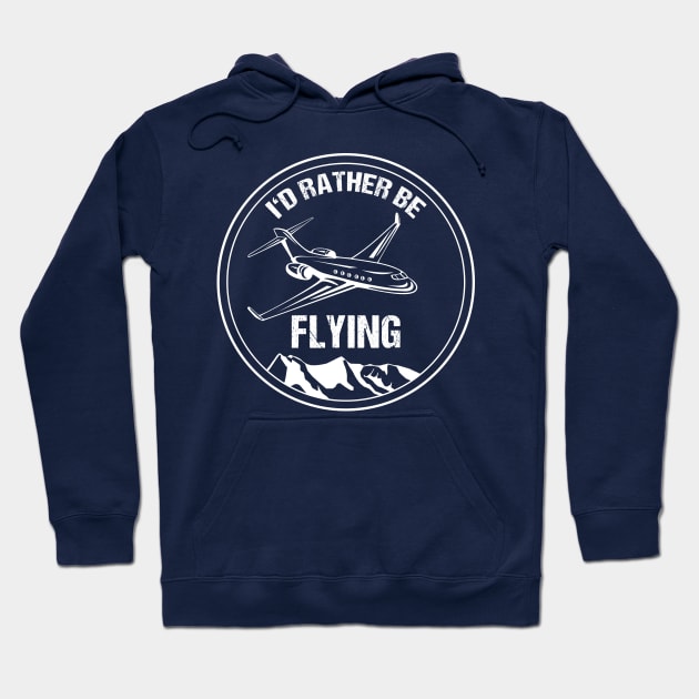 Airliner Pilot Gift T-Shirt I'd Rather be Flying Airplane Aviation Hoodie by stearman